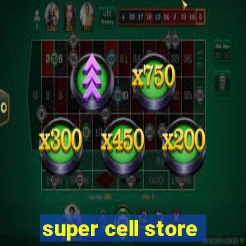 super cell store